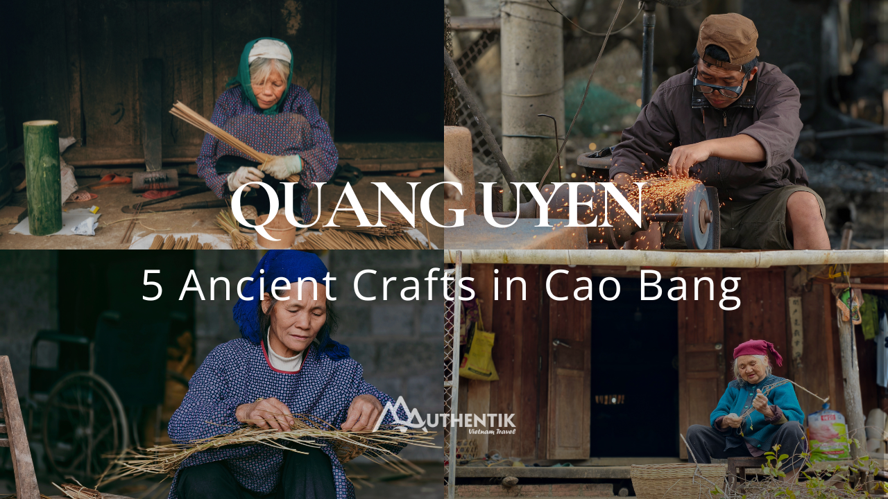 Hidden Cultural Gems in Cao Bang Vietnam: 5 Craft Villages in Quang Uyen