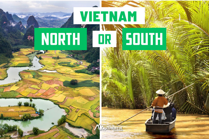 Comparison between the North and the South of Vietnam to prepare your trip