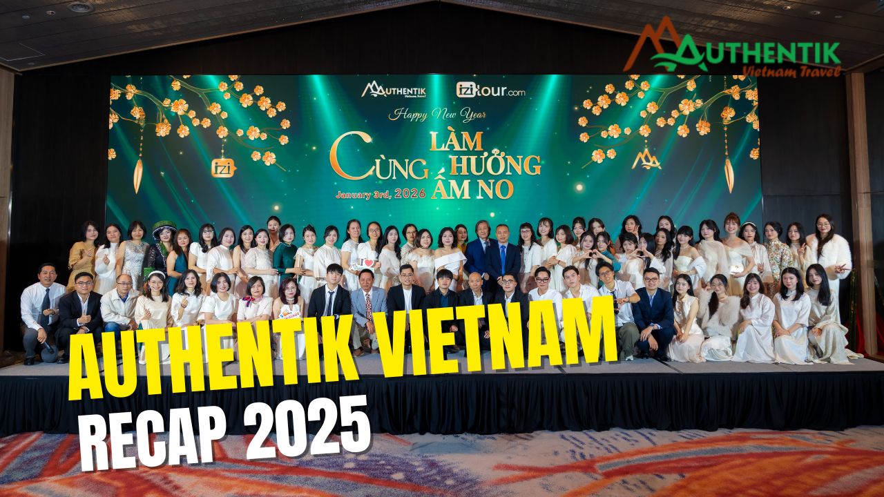 Authentik Vietnam 2025: A Year of Passion and Connection / Heading to 2026